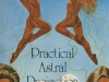 Practical Astral Projection • Weiser Books • 1979